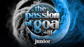 Junior - The Passion Of Goa ep. 111 (Progressive Edition)