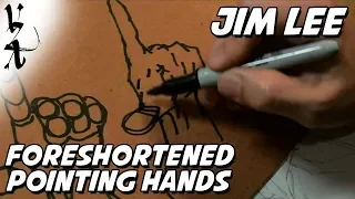 Jim Lee - How To Draw Foreshortened Pointing Hands and Hoods