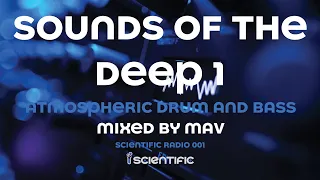 Atmospheric Drum and Bass Mix | Scientific Radio 001 | Mav - Sounds of the Deep 1