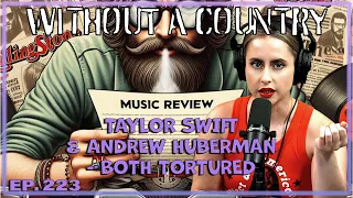 Taylor Swift & Andrew Huberman - Both Tortured  l Corinne Fisher l Ep 223