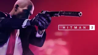 Hitman 2 – релизный трейлер #2