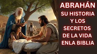 Abraham: ¡Revelaciones Sorprendentes de su Vida  la Biblia! ¡Descubre cómo Transformó la Fe Bíblica!