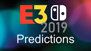 Nintendo E3 2019 Predictions - What Should We Expect?