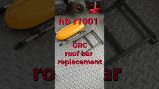 HB r1001 Replaced with GRC roof bar