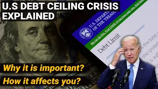 US Debt Ceiling Crisis 2023 Explained | Why it's important | How it affects the economy