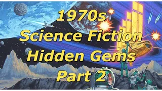 1970s Science Fiction Hidden Gems - Part Two