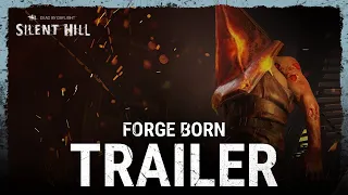 Dead by Daylight | Silent Hill | Forge Born Trailer