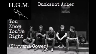 Buckshot Amber - You Know You're Right (Nirvana Cover) H.G.M 14/09/16