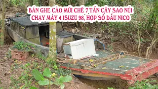 #112:  Bán ghe cào mũi chẽ 7 tấn cây sao núi chạy máy 4 ISUZU 98 số dầu nico #MPBT