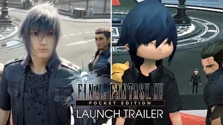 FINAL FANTASY XV POCKET EDITION - Launch Trailer