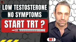 Low Testosterone with No Symptoms: Should You Start TRT Testosterone?