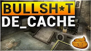 Bullsh*t De_Cache Tips