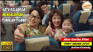 KELUARGA AGEN RAHASIA MENGALAHKAN PEMBAJAK PESAWAT  - Alur Cerita Film Okay Madam 2020