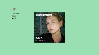 Awakenings Podcast #137 - KI/KI