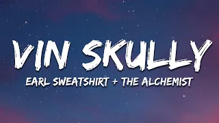 Earl Sweatshirt + The Alchemist - Vin Skully (Lyrics)