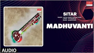 Classical Instrumental Hindustani | Sitar | Madhuvanti | By Ustad Ahmed Hussain Khan