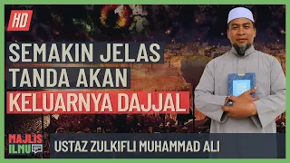 Ustaz Zulkifli Muhammad Ali - Semakin Jelas Tanda Akan Keluarnya Dajjal