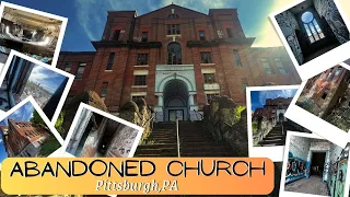 Abandoned Church - (Pittsburgh,PA)