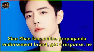 Xiao Zhan fans online propaganda endorsement brand, get a response, netizens: This is the reaso...