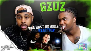 GZUZ "Was Hast Du Gedacht" | I LOVE THESE VIDEOS | REACTION