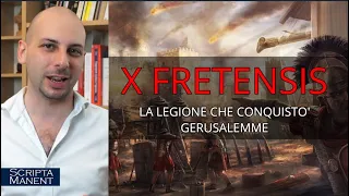 La X Fretensis: la legione che conquistò Gerusalemme