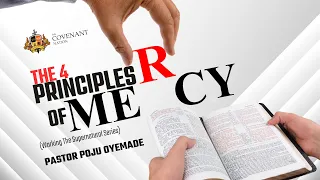 The 4 Principles of Mercy | Pastor Poju Oyemade | 24032024