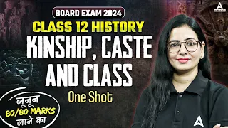 Kinship, Caste, and Class One Shot | Class 12 History | Board Exam 2024 | History By Anita Ma'am