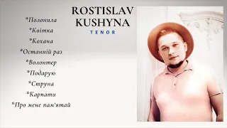 Ростислав Кушина Rostyslav Kushyna - Естрадні Хіти Top Hits