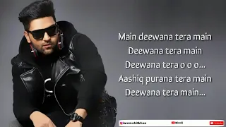 Main Deewana Tera (LYRICS) Guru Randhawa | Diljit Dosanjh | Kriti Sanon