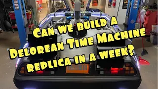 Building a Delorean Time Machine replica in one week? Is it possible?