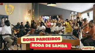 RODA DE SAMBA - BONS PARCEIROS parte 2
