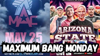 MAC & Arizona State Prediction Show | Maximum Bang Monday