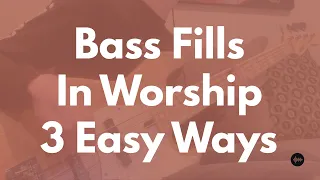 Bass Fills in Worship - (3 Easy Ways)