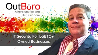 IT Security for LGBTQ Businesses and Organizaitons