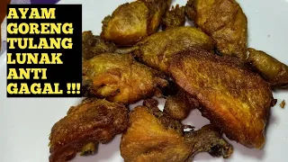 RESEP AYAM GORENG TULANG LUNAK ANTI GAGAL !!