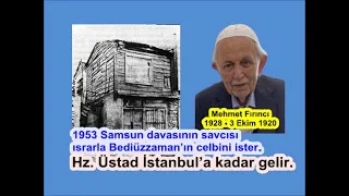 1953’de Bediüzzaman İstanbul’dadır. Fırıncı ağabey, Hz. Üstad’ın evlerinde kalmasını teklif eder…