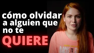 Cómo Olvidar a alguien que NO TE QUIERE | Regina Carrot