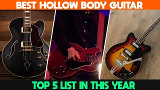 Top 5 Best Affordable Hollow Body Guitars That Sound Amazing