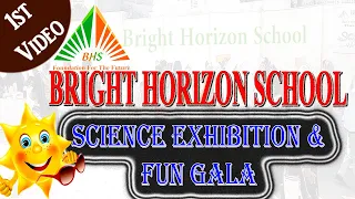 BHS Nazimabad Science Exhibition & Fun Gala | Bright Horizon School Science Expo, Fun Mela & Project