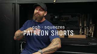 PATREON SHORTS - CQB Squeezes