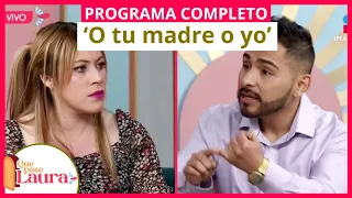 ‘O tu madre o yo’ | Que pase Laura | Programa 5 de mayo