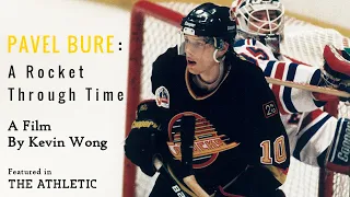 Pavel Bure: A Rocket Through Time - A Film By Kevin Wong (feat. 300+ goals and other plays)