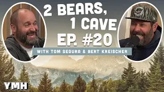 Ep. 20 | 2 Bears 1 Cave w/ Tom Segura & Bert Kreischer