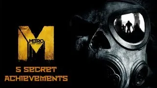 Metro: Last Light - 5 Secret Achievements Guide (4 Metro Redux Achievements)