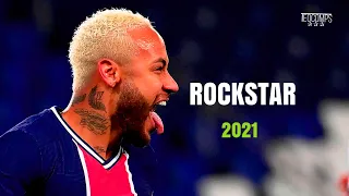 Neymar Jr - Post Malone - ROCKSTAR fr. 21 Savage - Skills & Goals | 2021| HD