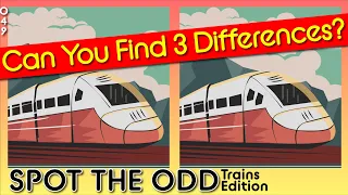 Trains | Game 49 | Find 3 Differences | spot the odd | Test your eyes | Classroom activities