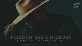 Jimmie Allen, Brad Paisley - Freedom Was A Highway (Official Audio)