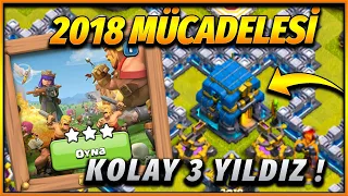 2018 MÜCADELESİ KOLAY 3 YILDIZ ALIN 😎(Clash Of Clans)