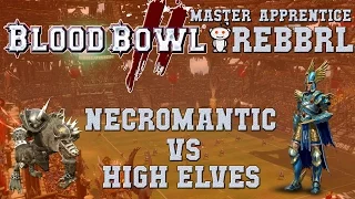 Blood Bowl 2 - Necromantic (the Sage) vs High Elves (Yasinde) REBBRL Masters G1