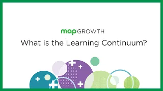 MAP Growth: Learning Continuum 101